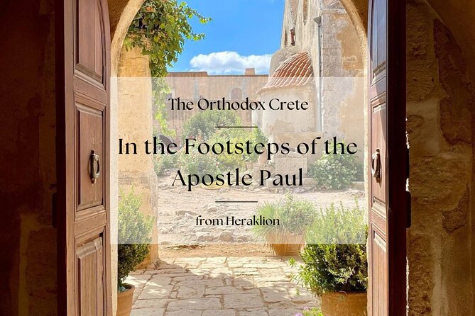 Orthodox Crete: In the Footsteps of the Apostle Paul from 55 AD - Heraklion Prefecture start: warming up the story before the first stop